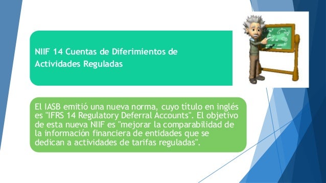 NIIF 14 - Cuentas de Diferimientos de Actividades Reguladas