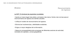 NIC-18 INGRESOS POR ACTIVIDADES ORDINARIAS
 