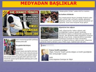 3 
MEDYADAN BAŞLIKLAR 
 