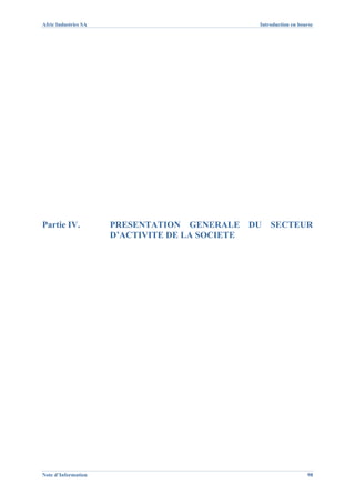 Afric Industries SA                               Introduction en bourse




Partie IV.            PRESENTATION GENERALE      DU   SECTEUR
                      D’ACTIVITE DE LA SOCIETE




Note d’Information                                                   98
 