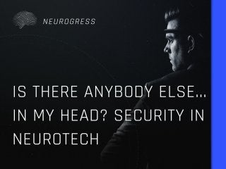 Is There Anybody Else... in My Head? Security in Neurotech