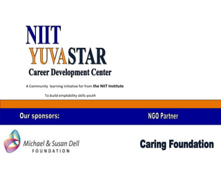 A Community learning initiative for from the NIIT Institute
To build emplobility skills youth

 