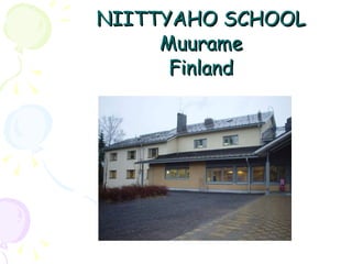 NIITTYAHO SCHOOL Muurame Finland 