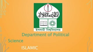 Department of Political
Science
ISLAMIC
 