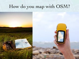 How do you map with OSM? 