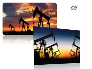 Oil
 