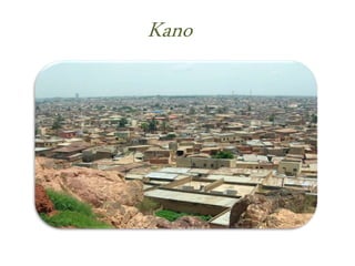 Kano
 