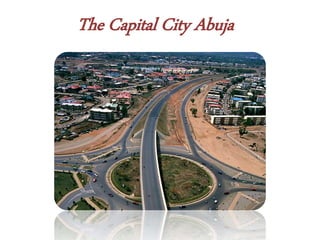 The Capital City Abuja
 
