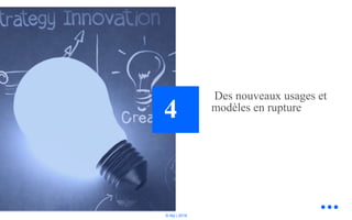 © Niji | 2018
4
Des nouveaux usages et
modèles en rupture
 