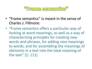 Frame Based Semantic Metaphor and Representation in Two Frames: Both Formal and Frame ...