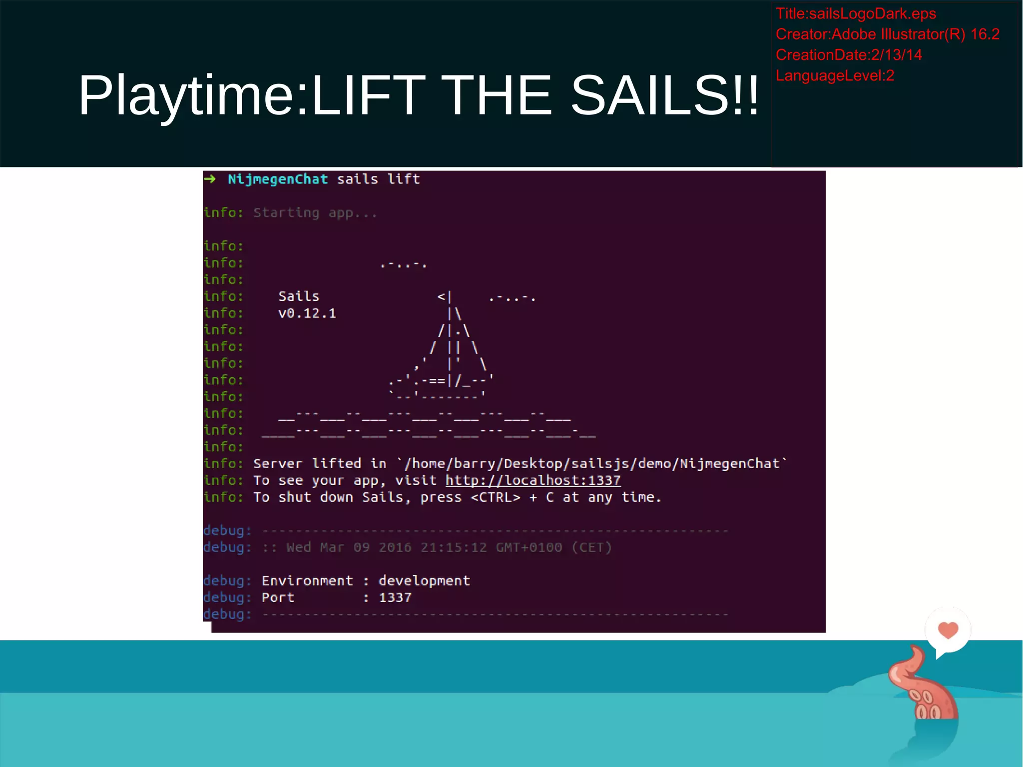 Playtime:LIFT THE SAILS!!
 