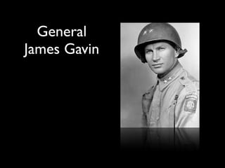 General
James Gavin
 