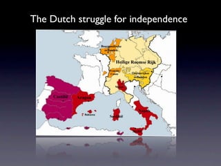The Dutch struggle for independence
 