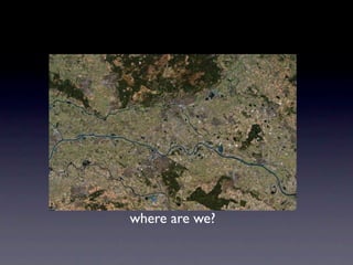 where are we?
 