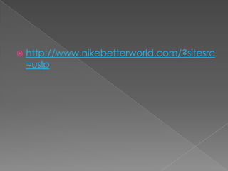 http://www.nikebetterworld.com/?sitesrc=uslp