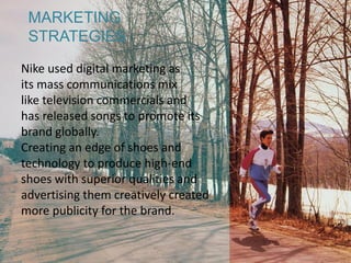 Digital communications mix used in Armstrong’s LIVESTRONG
campaign by Nike
 