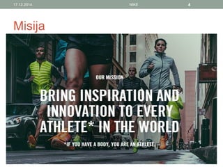 Misija
17.12.2014. NIKE 4
 
