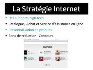 Des supports high-tech
 Catalogue, Achat et Service d’assistance en ligne
 Personnalisation de produits
 Bons de réduction - Concours
 