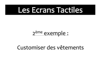 2ème exemple :
Customiser des vêtements
 