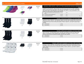 164 916
930
$12.00
W055
SX4728 | 3PPK YOUTH LTWT COTTON CUSHION NO-SHOW W/ MOISTURE
MGMT
COMFORT AND SUPPORT. Made with fabric that helps keep sweat at bay, the Nike Lightweight
Cotton Cushion No-Show Kids' Socks (3 Pair) offer arch compression for a secure fit. Dri-FIT fabric
wicks away sweat to help keep feet dry and comfortable. Rib cuffs for a snug, comfortable fit. Arch
support for a snug, secure fit. Machine wash Imported
164 WHT/(FUSION PINK)/WHT/(DRK IRIS)/WHT/(BALTIC
BLUE)
c/o -9/30 S, M
916 HP/(WHITE)/LA/(WHITE)/BB/(WHITE) c/o -9/30 S, M
930 KL/(WH)/GR/(WH)/MF/(WH) 7/1-9/30 S, M ■
101 001
$18.00
W528
SX4455 | 6PPK BOYS BANDED COTTON CREW- L
DURABILITY AND COMFORT. The Nike Band Cotton Crew Kids' Socks (Large/6 Pairs) provide long-
lasting comfort with a premium fabric blend and reinforced construction. Arch support for a secure, snug
fit. Reinforced heel and toe for enhanced durability. Premium cotton for a soft touch. Machine wash
Imported
101 WHITE/(BLACK) c/o -9/30 .
001 BLACK/(WHITE) c/o -9/30 .
101
001
$18.00
W528
SX4456 | 6PPK BOYS BANDED COTTON CREW-M
SNUG SUPPORT. The Nike Banded Cotton Crew Kids' Socks (Medium/3 Pairs) are made of soft
cotton in a snug-fitting cut that's supportive and comfortable. Arch support for a secure, snug fit.
Reinforced heel and toe for enhanced durability. Machine wash Imported
101 WHITE/(BLACK) c/o -9/30 .
001 BLACK/(WHITE) c/o -9/30 .
001 101
$16.00
W527
SX4457 | 6PPK BOYS BANDED COTTON LTWT COTTON- L
DURABILITY AND COMFORT. The Nike Band Cotton Low-Cut Kids' Socks (Large/6 Pairs) provide
long-lasting comfort with a premium fabric blend and reinforced construction. Arch support for a secure,
snug fit. Reinforced heel and toe for enhanced durability. Premium cotton for a soft touch. Machine
wash Imported
001 BLACK/(WHITE) c/o -9/30 .
101 WHITE/(BLACK) c/o -9/30 .
FALL 2015 EQUIPMENT|Socks|Young Athletes nike.net
● New Model ■ New Color c/o Carryover Page: 103
 