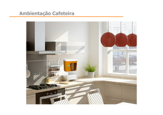 Ambientação Cafeteira
 