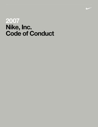 2007
Nike, Inc.
Code of Conduct
 