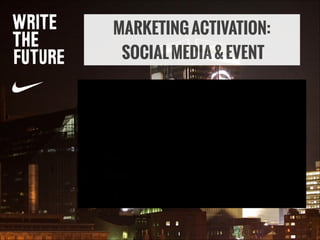 MARKETING ACTIVATION:
SOCIAL MEDIA & EVENT

 