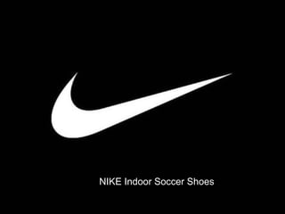 NIKE Indoor Soccer Shoes
 