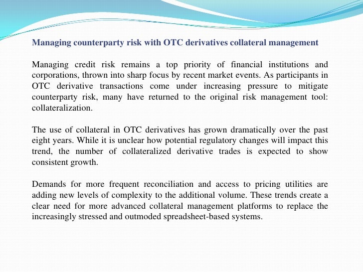 Counterparty Risk In The Over The Counter Derivatives Market