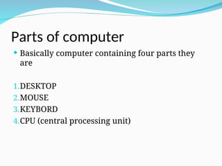 Introduction to Computers: Basics, Parts, and Working Explained | PPT