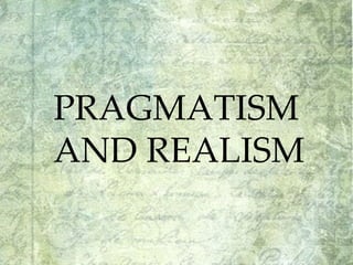 pragmatism realism