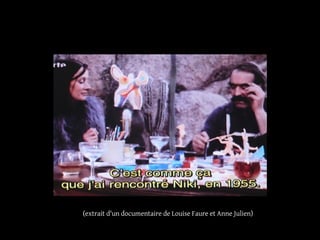 (extrait d'un documentaire de Louise Faure et Anne Julien) 
 