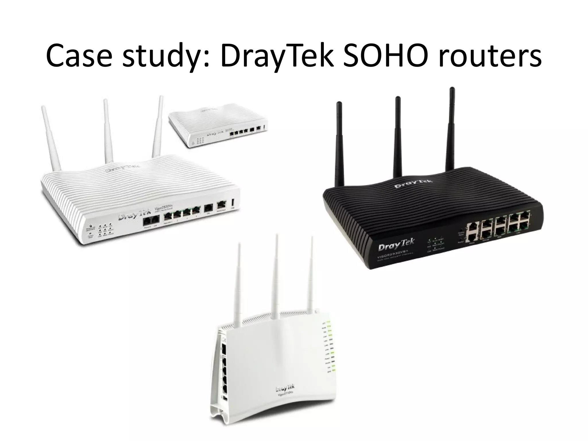 Case study: DrayTek SOHO routers
 
