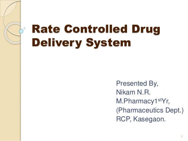 Rate Controlled Drug Delivery System