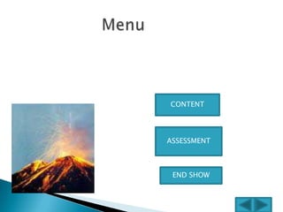 CONTENT




ASSESSMENT



 END SHOW
 