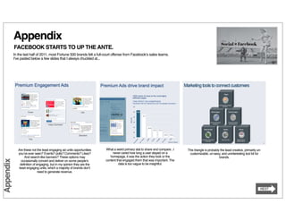 Appendix
           FACEBOOK STARTS TO UP THE ANTE.
           In the last half of 2011, most Fortune 500 brands felt a fu...