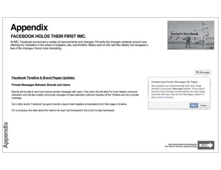 Appendix
           FACEBOOK HOLDS THEIR FIRST fMC.
           At fMC, Facebook announced a variety of improvements and ch...