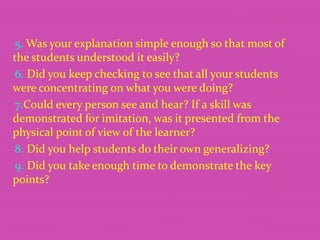 10. Did your students participate in what you were
doing by asking thoughtful questions at the
appropriate time?
11. Did y...
