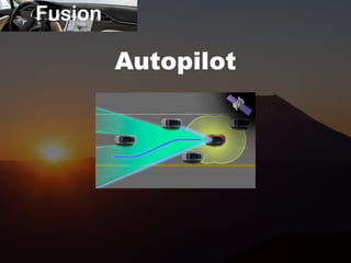 Autopilot 
Fusion 
 