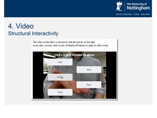 4. Video
Structural Interactivity
 