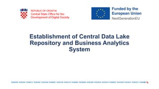 Establishment of Central Data Lake
Repository and Business Analytics
System
 