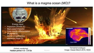 The magma ocean stage in the formation of rocky-terrestrial planets | PPTX