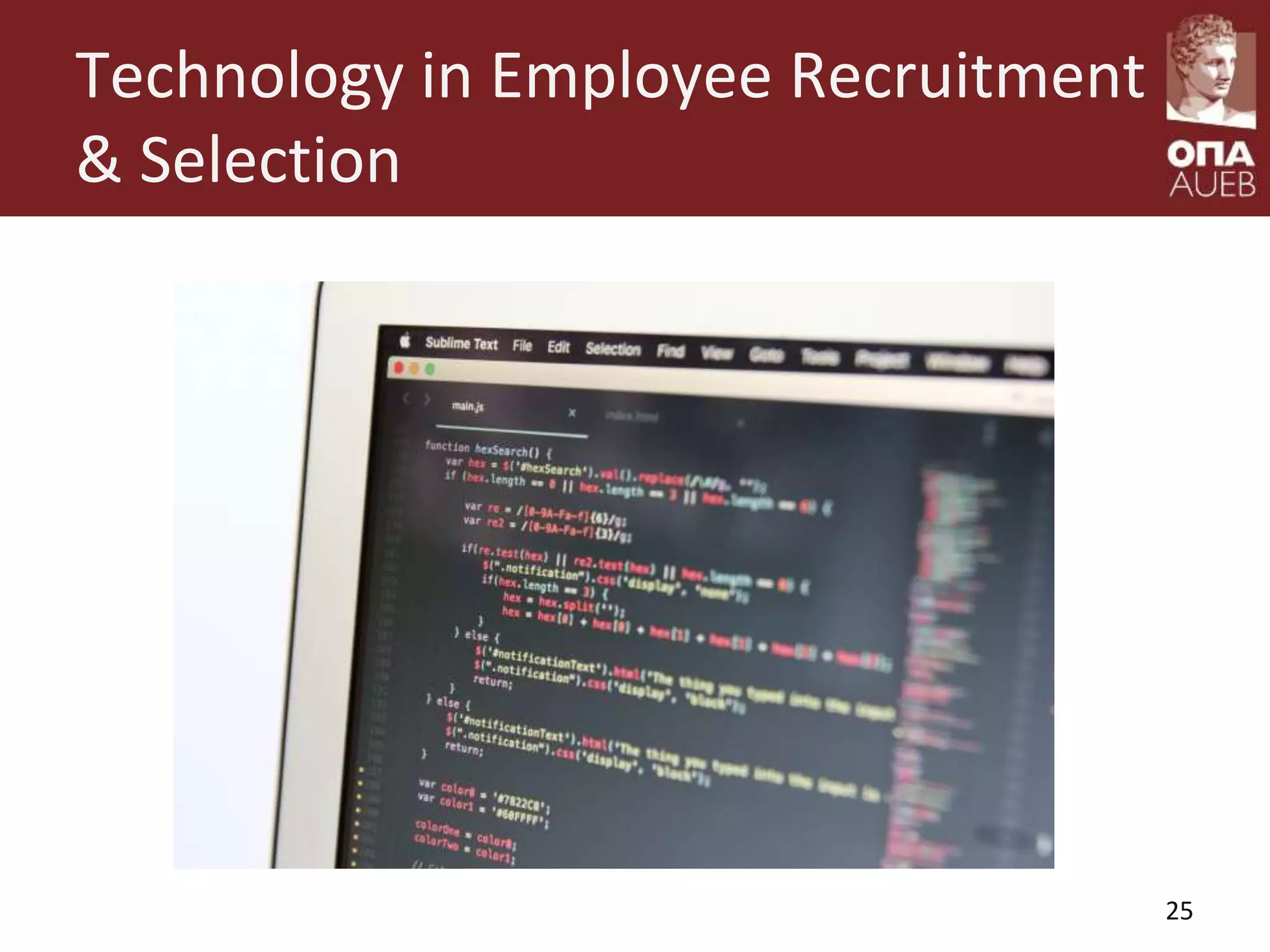 Technology in Employee Recruitment
& Selection
25
 