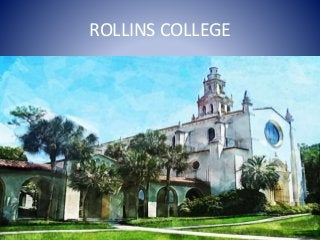 ROLLINS COLLEGE
 