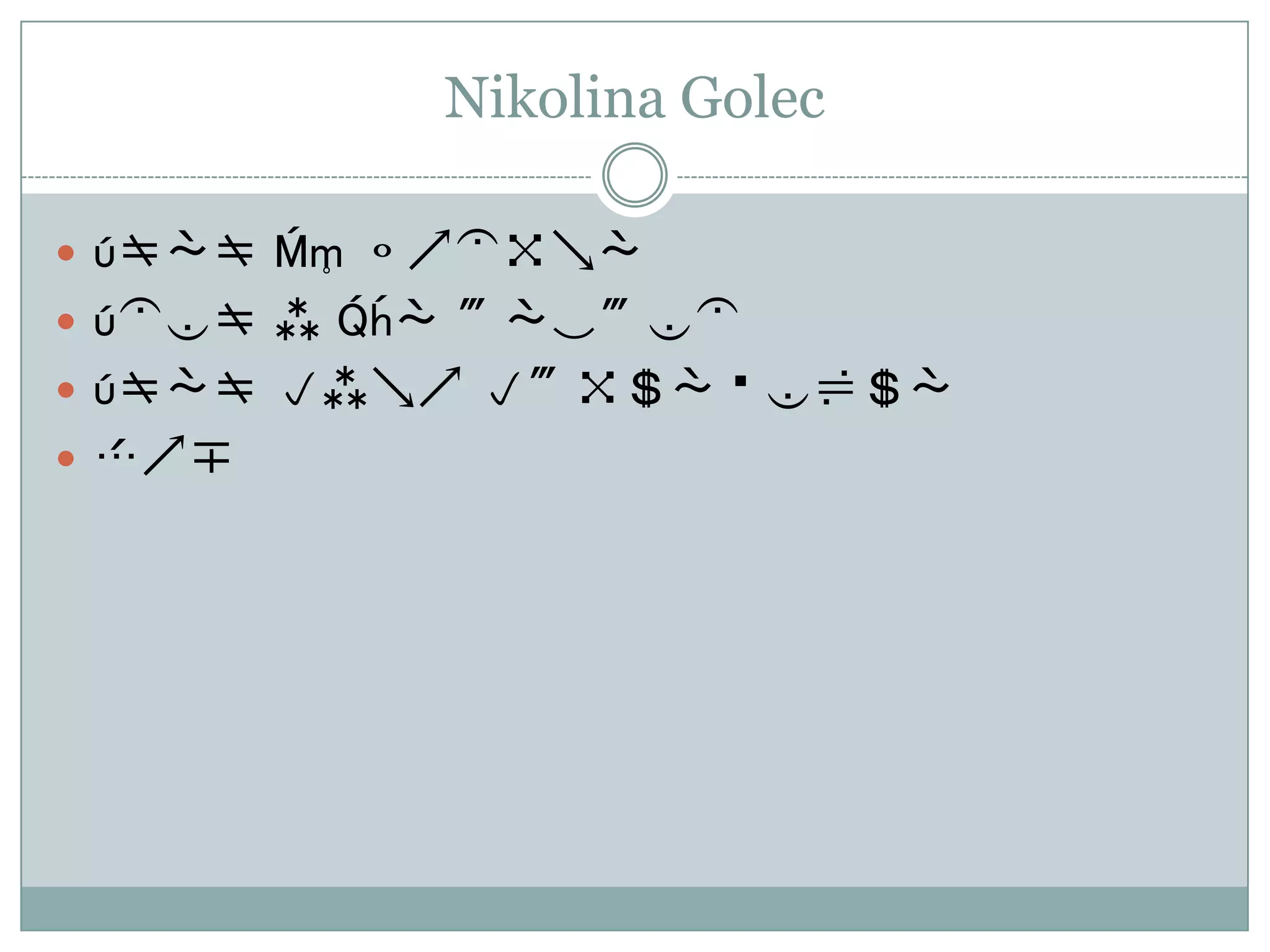 Nikolina GolecImam 12 godinaIdem u 7.a razredImam puno prijateljabok