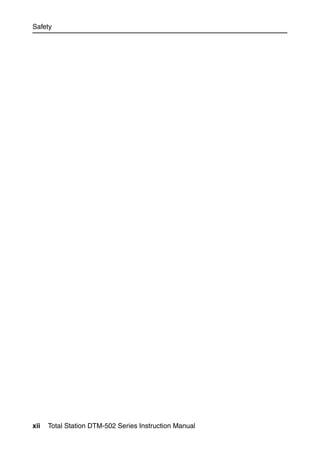 Safety




xii   Total Station DTM-502 Series Instruction Manual
 