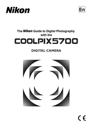 En



The   Guide to Digital Photography
          with the




      DIGITAL CAMERA
 