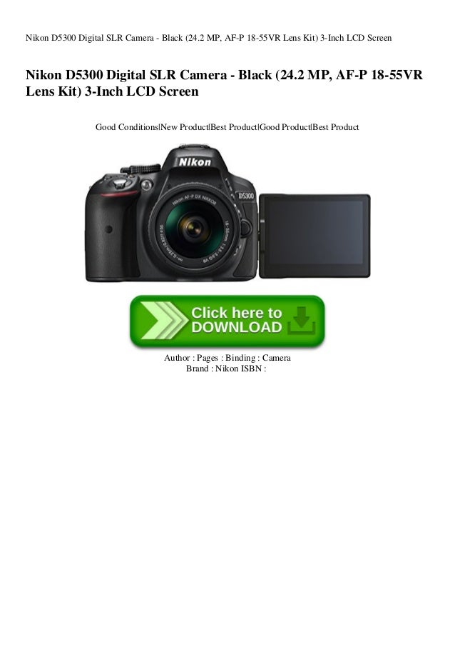 Nikon D5300 Digital Slr Camera Black 24 2 Mp Af P 18 55vr Lens Ki Nikon D5300 Digital Slr Camera Black 24 2 Mp Af P 18 55vr Lens Ki