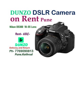 Nikon D5300 DSLR Camera On Rent Pune online Delivery  DSLR Camera Rent Near Me  Camera on Hire Pune PH- 7769090813. Kothrud..pdf