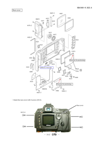 VBA10401-R.3623.A
 Rear cover
                                                                #605×2               #402


                                                        #435                                      #403
                                       #B431
                                                #437                  #432

                        #678×2



                                                             #413
                                                                       #412
                        #426×2
                                                                                                                  #421
                                       #425

                                              #423



                                                                                                          #1031



                              #443
                                                                             #404×2
                                #444                                                                  Direction for positioning

                                                                  #416
                                                         #408
                       #410                    Adhesive: Crazy glue
                                                                                                               Black
                                                                                                                     Ａ
                              #409                                                                             Gray
                                                                               #420

                                                                                        #417
                                                                                               #418
                                                                                                              #668
                                                                                                      #419
                                               #1071
                              #414                 Ａ
                                                                              Direction for positioning


                                                  #B2036
                                                                             #406       #666×2
                                        #665×3



・Attach the rear cover with 4 screws (#612).


                                                                                                                   Rear cover



              #612×4




                                                       - Ａ42 ･                   -
 